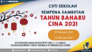 Read more about the article Makluman Cuti Sekolah Sempena Sambutan Tahun Baharu Cina 2021