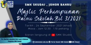 Read more about the article Makluman: Majlis Perhimpunan Rasmi Sekolah Bil 3/2021 SMK Skudai