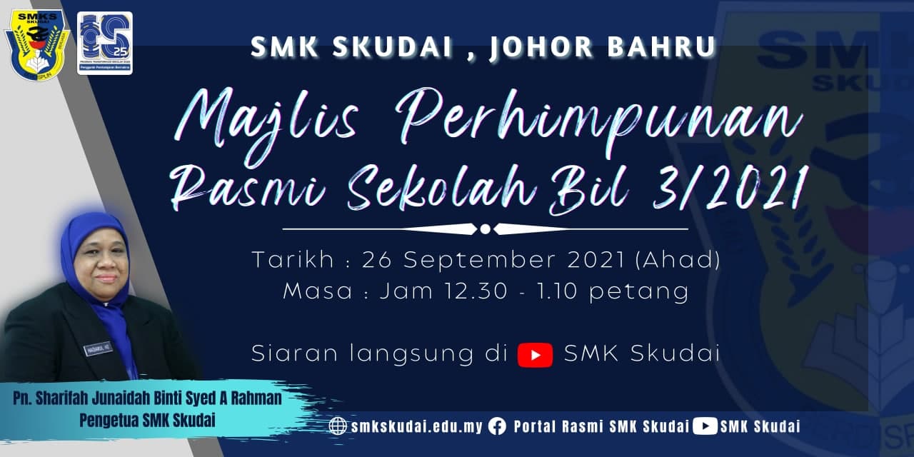 Read more about the article Makluman: Majlis Perhimpunan Rasmi Sekolah Bil 3/2021 SMK Skudai