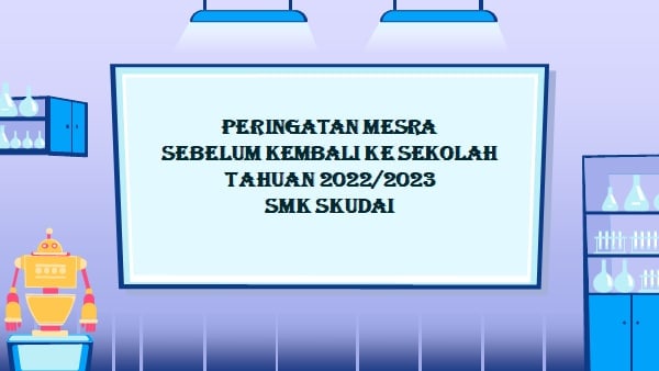 Read more about the article Peringatan Mesra Sebelum Kembali Ke Sekolah Tahun 2022/2023