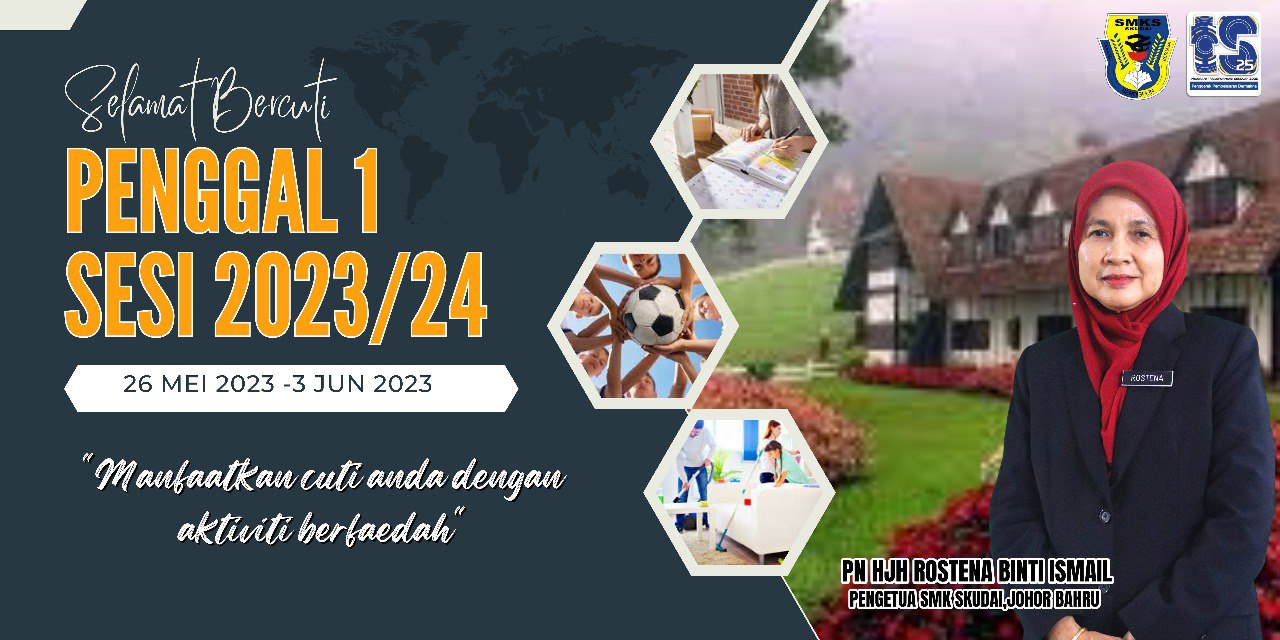 Read more about the article Selamat Bercuti Penggal 1 Sesi 2023/2024