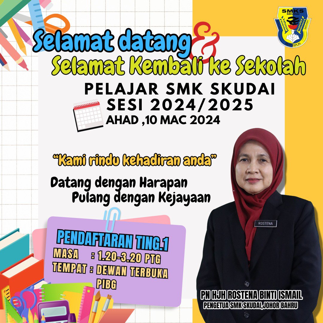 You are currently viewing Selamat Datang & Selamat Kembali Ke Sekolah Kepada Pelajar SMK Skudai Sesi 2024/2025