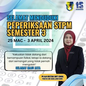 Read more about the article Selamat Menduduki Peperiksaan STPM Semester 3 Tahun 2024