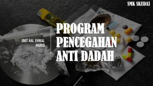 Read more about the article Makluman Majlis Pelancaran Minggu Pendidikan Pencegahan Dadah SMK Skudai Tahun 2021