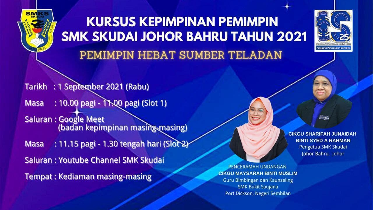 Read more about the article Makluman: Kursus Kepimpinan Pemimpin SMK Skudai Tahun 2021: Pemimpin Hebat Sumber Teladan