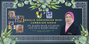 Read more about the article Majlis Sanjungan Budi Lambaian Kasih Pn. Radin Idawati